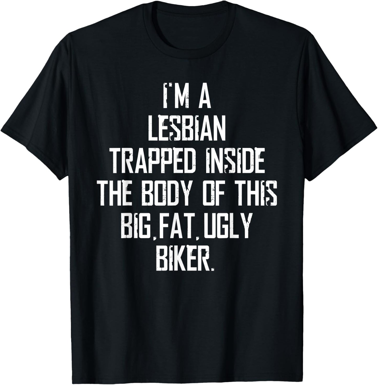 I'm A Lesbian Trapped Inside of This Ugly Biker T-Shirt - T-Shirt | Black