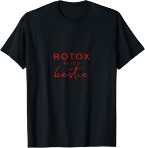 Botox is my bestie - I Love Botox T-Shirt - T-Shirt | Black