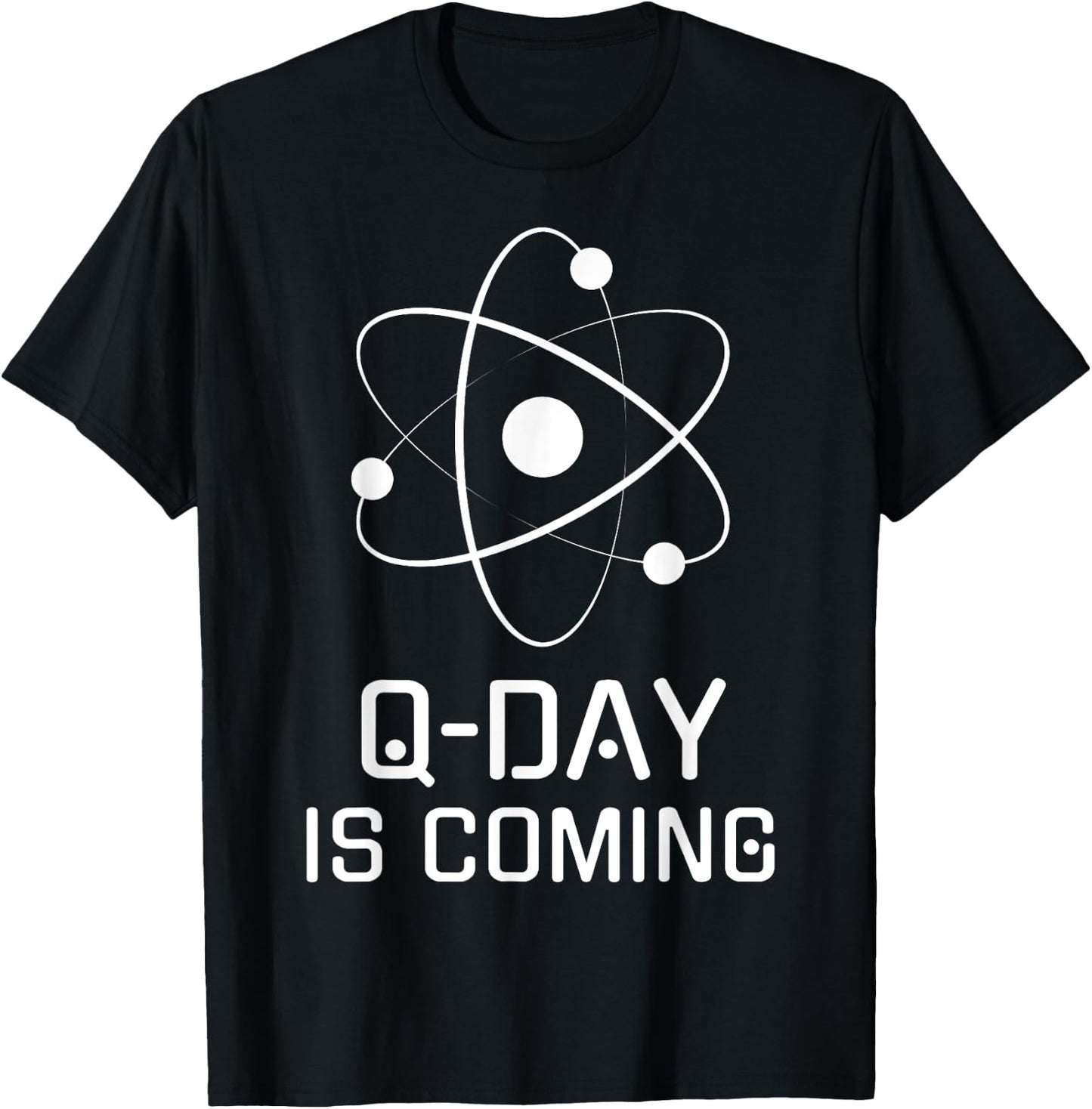 Q-Day is Coming, Quantum Computing, Quantum Security, Qubit T-Shirt - T-Shirt | Black