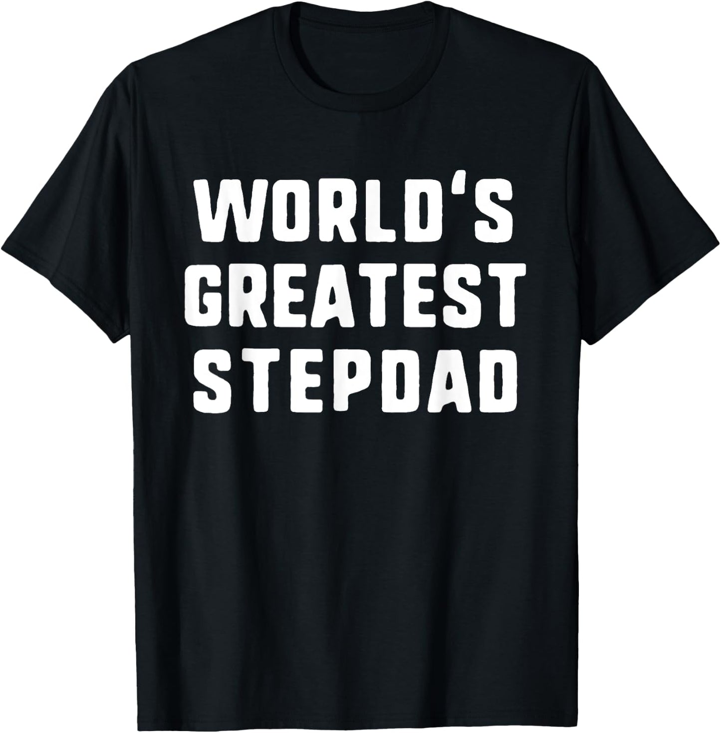 World's Greatest StepDad Funny Family Step-Dad T-Shirt - T-Shirt | Black