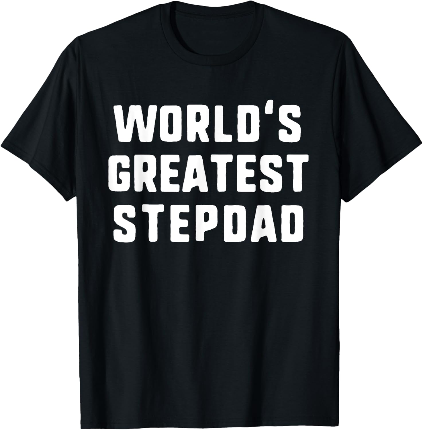 World's Greatest StepDad Funny Family Step-Dad T-Shirt - T-Shirt | Black