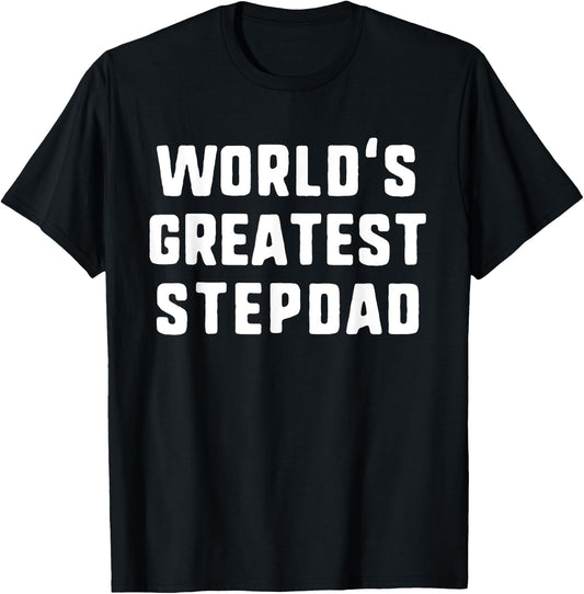World's Greatest StepDad Funny Family Step-Dad T-Shirt - T-Shirt | Black