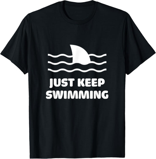 Just Keep Swimming Swim Sport Swimmer Shark Fin Surfer Beach T-Shirt - T-Shirt | Black
