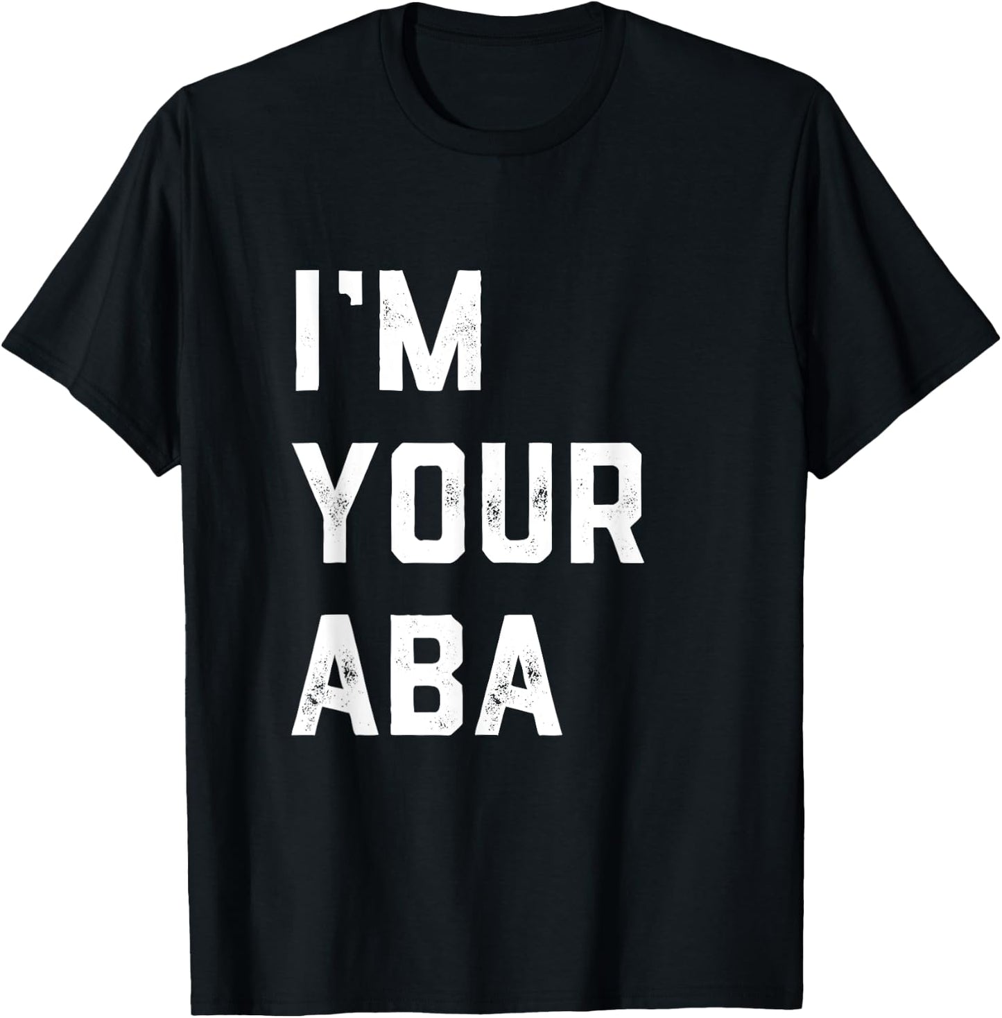 I'm Your Aba Father's Day Hebrew Israeli Jewish Dad Father T-Shirt - T-Shirt | Black