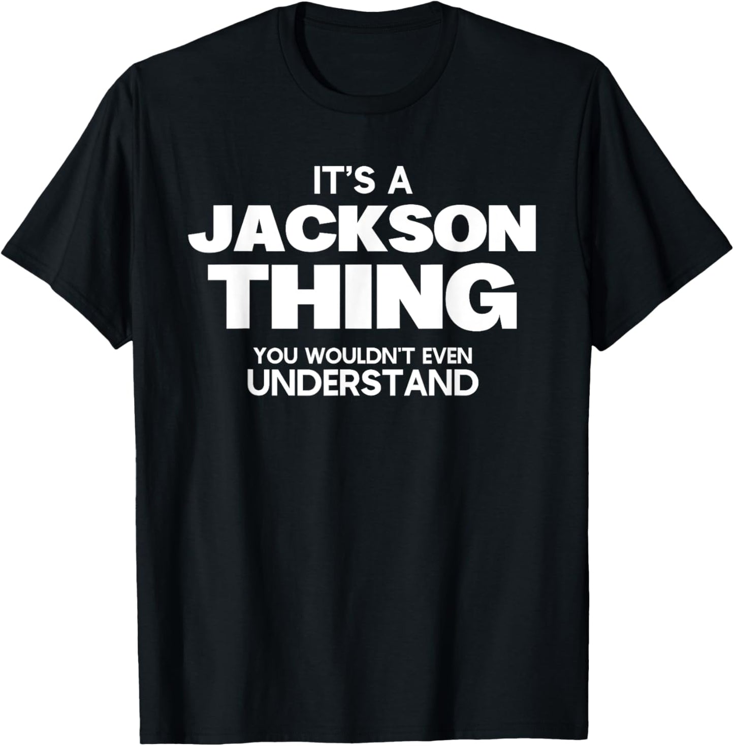 Funny Family Reunion - It's a Jackson Thing - Family Name T-Shirt - T-Shirt | Black
