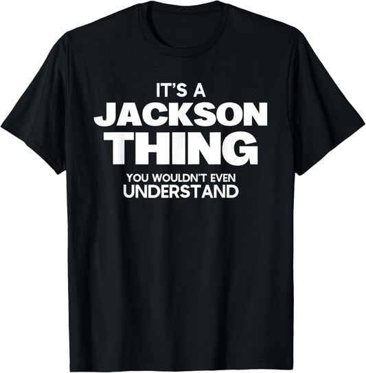Funny Family Reunion - It's a Jackson Thing - Family Name T-Shirt - T-Shirt | Black