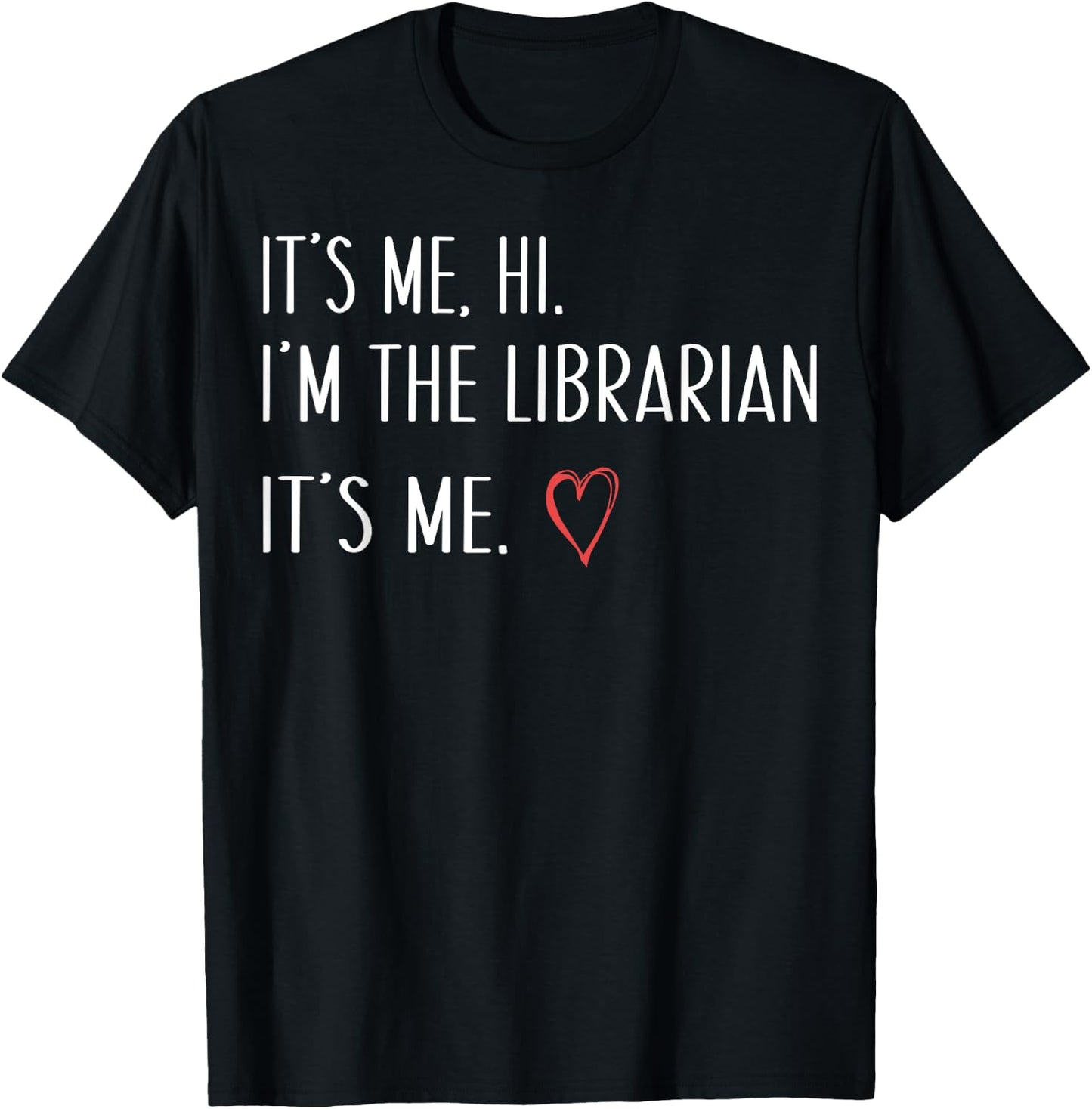 It's Me Hi I'm The Librarian Summer Reading Back To School T-Shirt - T-Shirt | Black