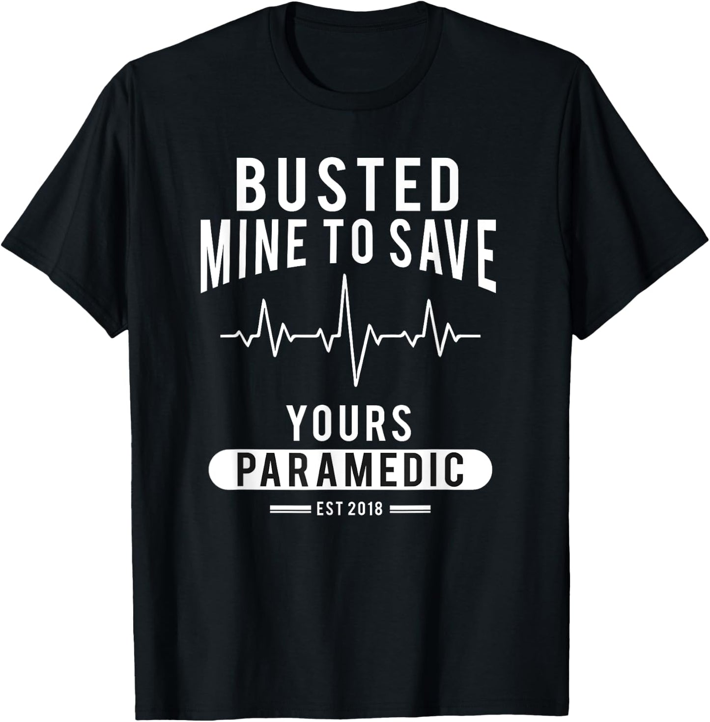 Paramedic School Graduation Gift Shirt For Paramedics Busted T-Shirt - T-Shirt | Black
