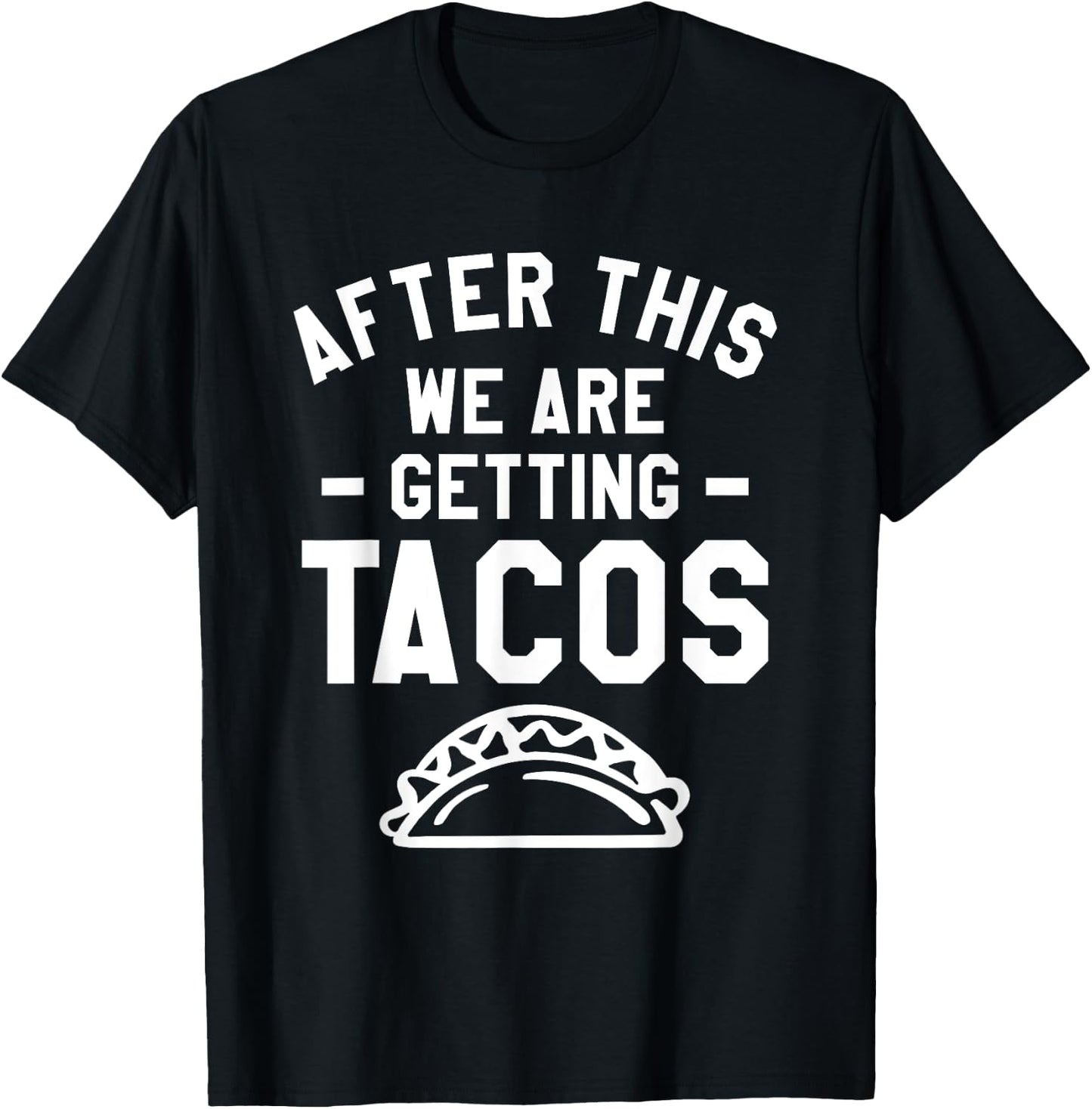 After This We Are Getting Tacos Running Marathoner Marathon T-Shirt - T-Shirt | Black