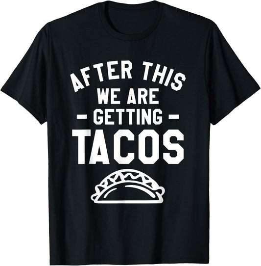 After This We Are Getting Tacos Running Marathoner Marathon T-Shirt - T-Shirt | Black