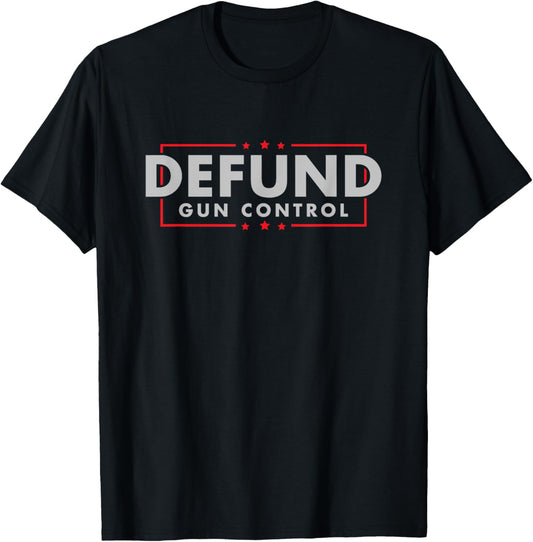 2nd Amendment - Defund Gun Control - Pro Gun T-Shirt - T-Shirt | Black