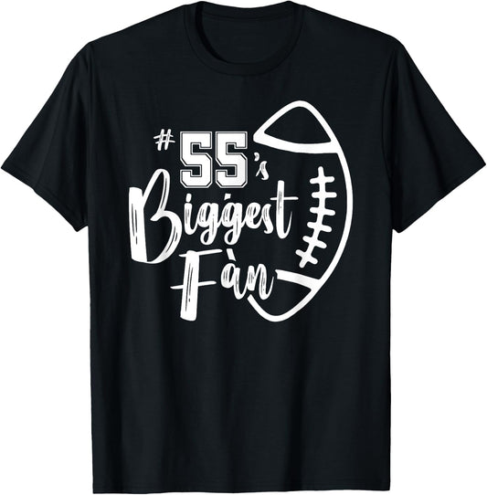 Number 55's Biggest Fan Shirt Football Player Mom Dad Family T-Shirt - T-Shirt | Black