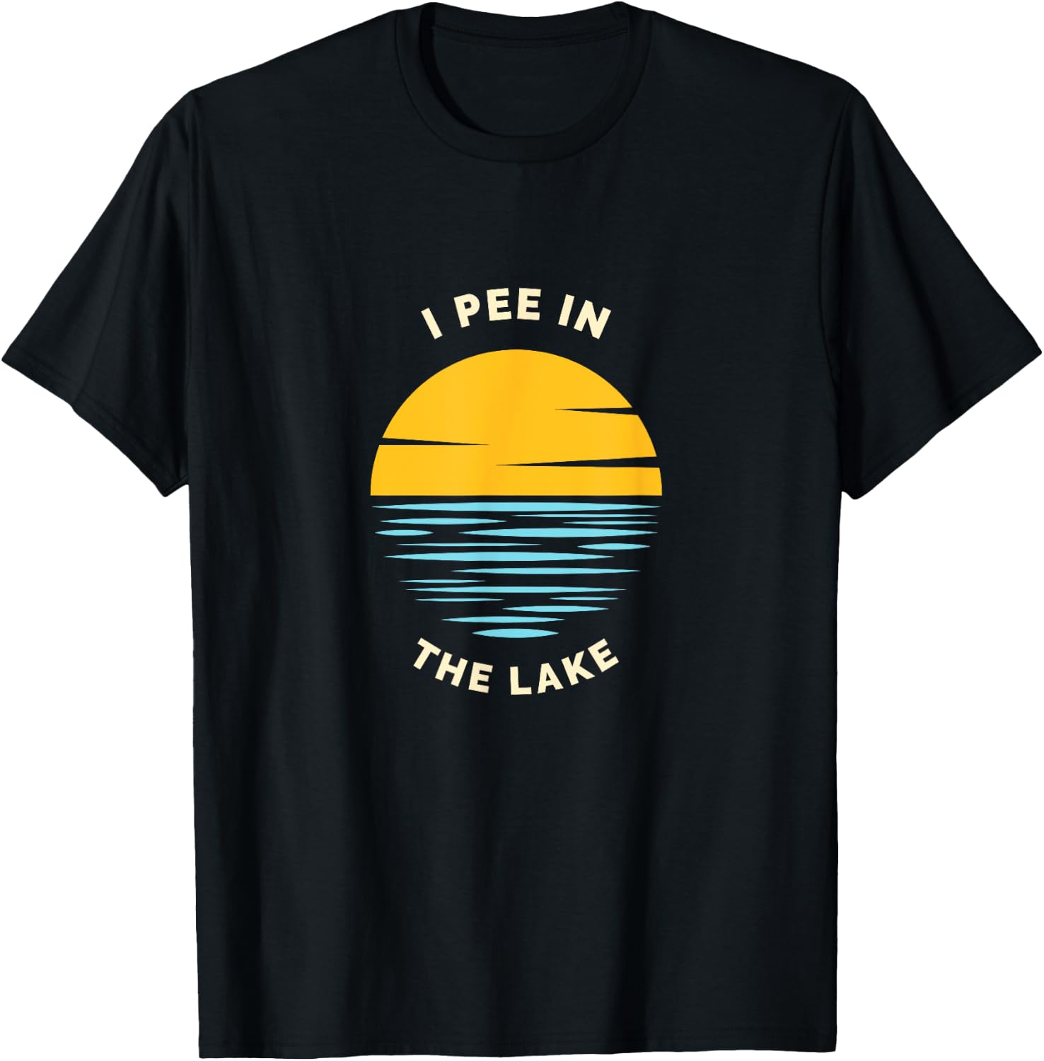 I PEE IN THE LAKE Funny Summer Vacation Boating Swimming Women Girls Kids T-Shirt - T-Shirt | Black