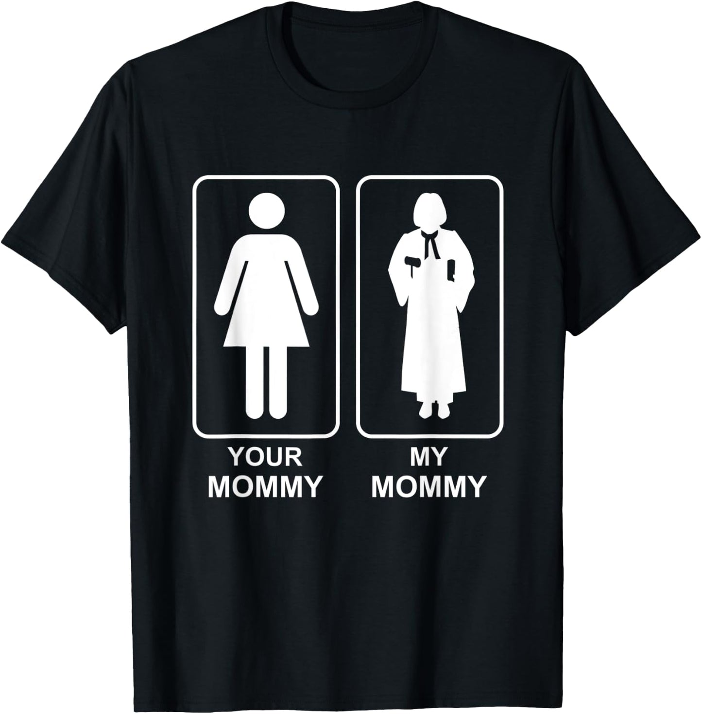 Your Mommy My Mommy Proud Judge Mom Life Mothers Day T-Shirt - T-Shirt | Black