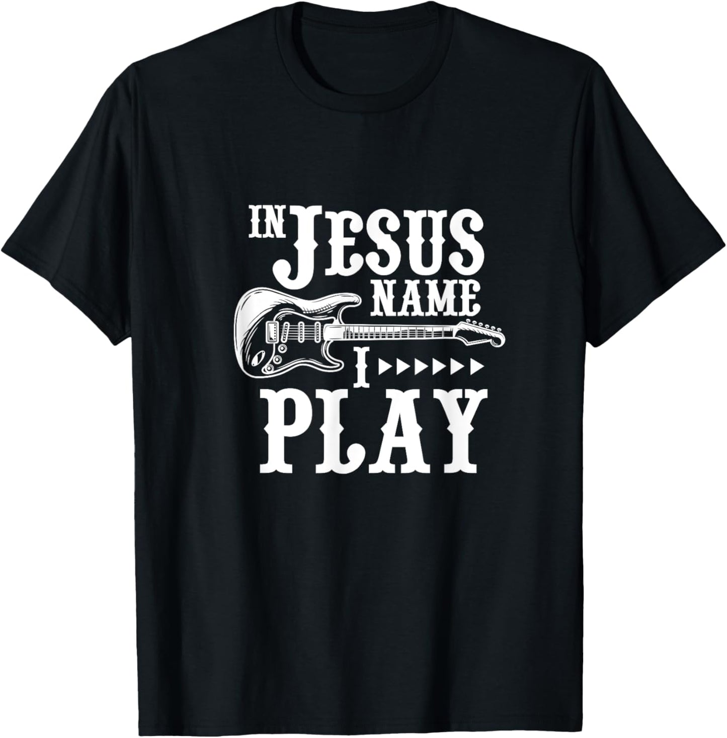 In Jesus Name I Play Guitar Christian Guitar Player T-Shirt - T-Shirt | Black