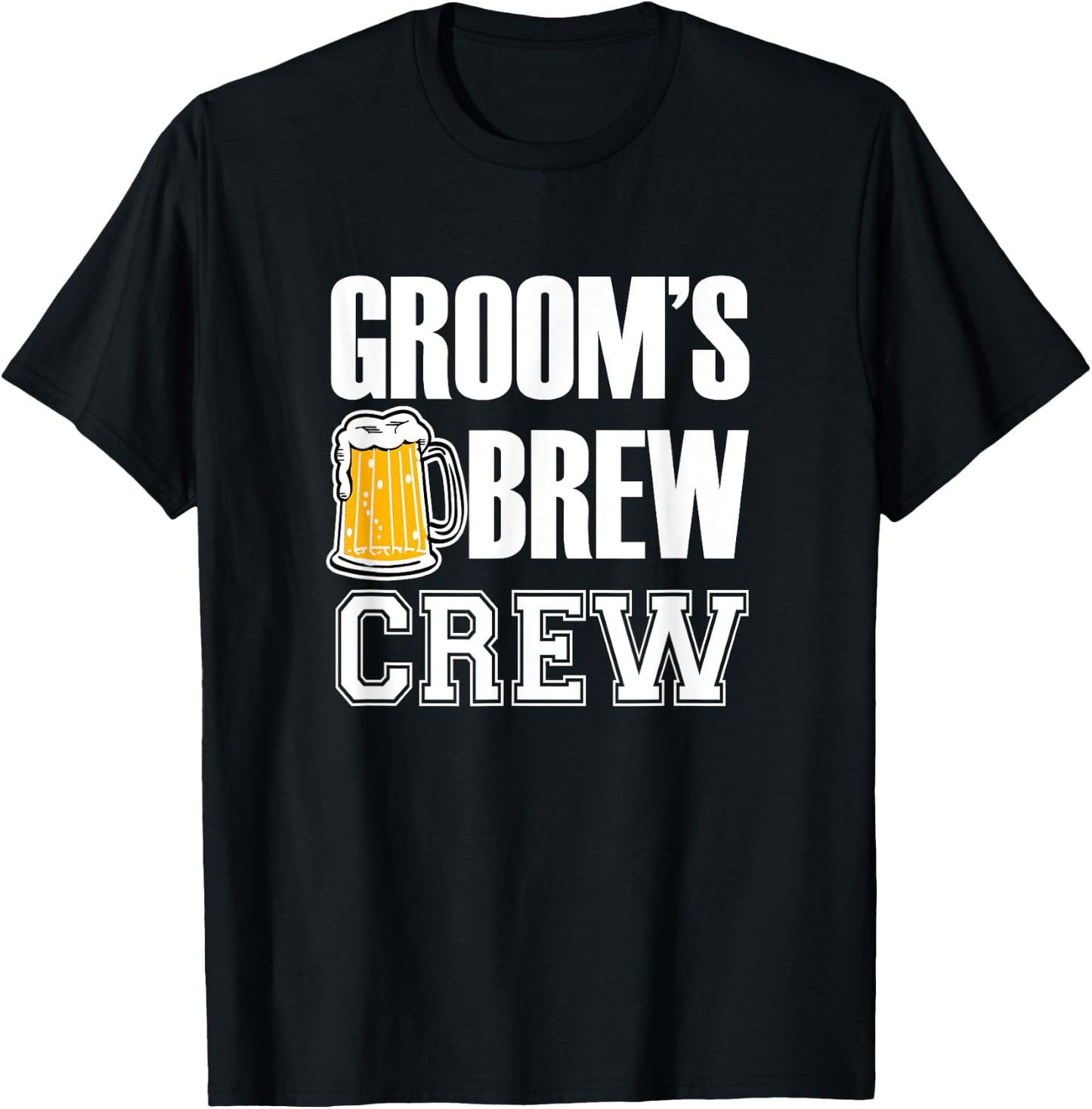 Groom's Brew Crew Funny Groomsmen Bachelor Party Shirt T-Shirt - T-Shirt | Black