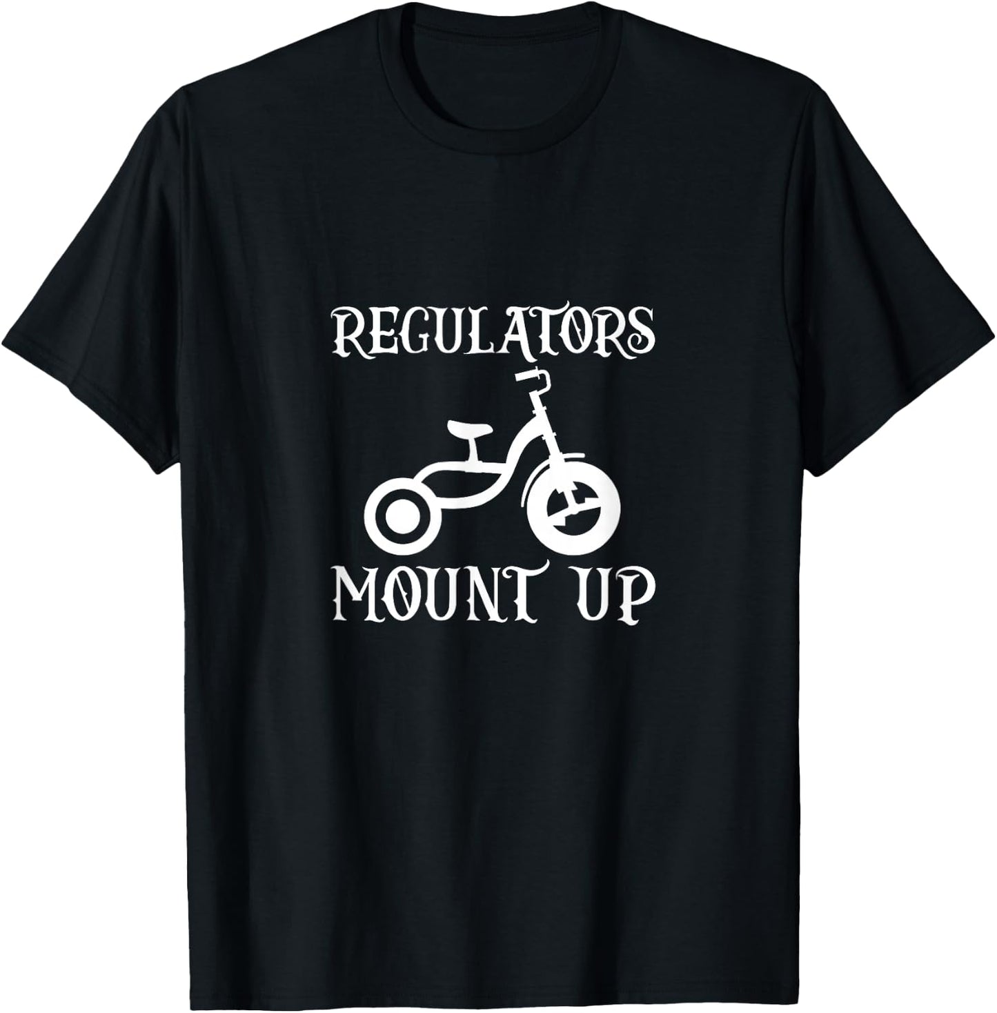 Regulators Mount Up Hiphop Bike Rap Music 80s 90s T-Shirt - T-Shirt | Black