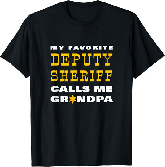 My Favorite Deputy Sheriff Calls Me Grandpa Proud Granddad T-Shirt - T-Shirt | Black