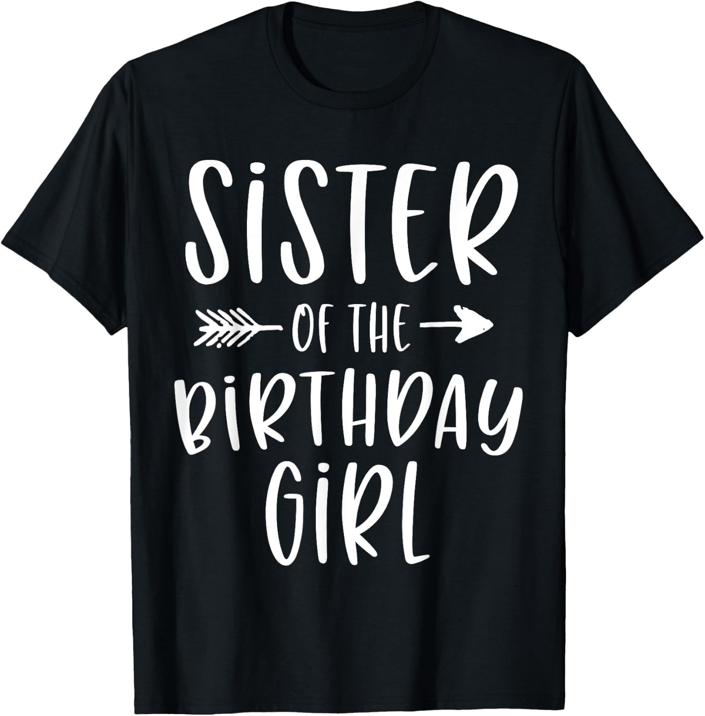 Sister of the Birthday Girl Sibling Birthday Party T-Shirt - T-Shirt | Black