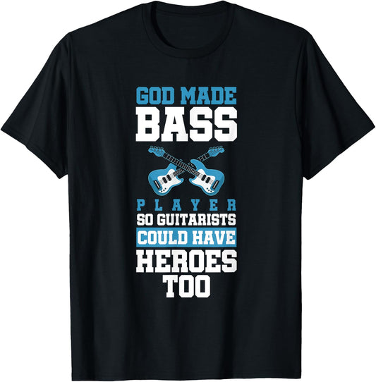 God Made Bass Player Bassist Cool Musician T-Shirt - T-Shirt | Black