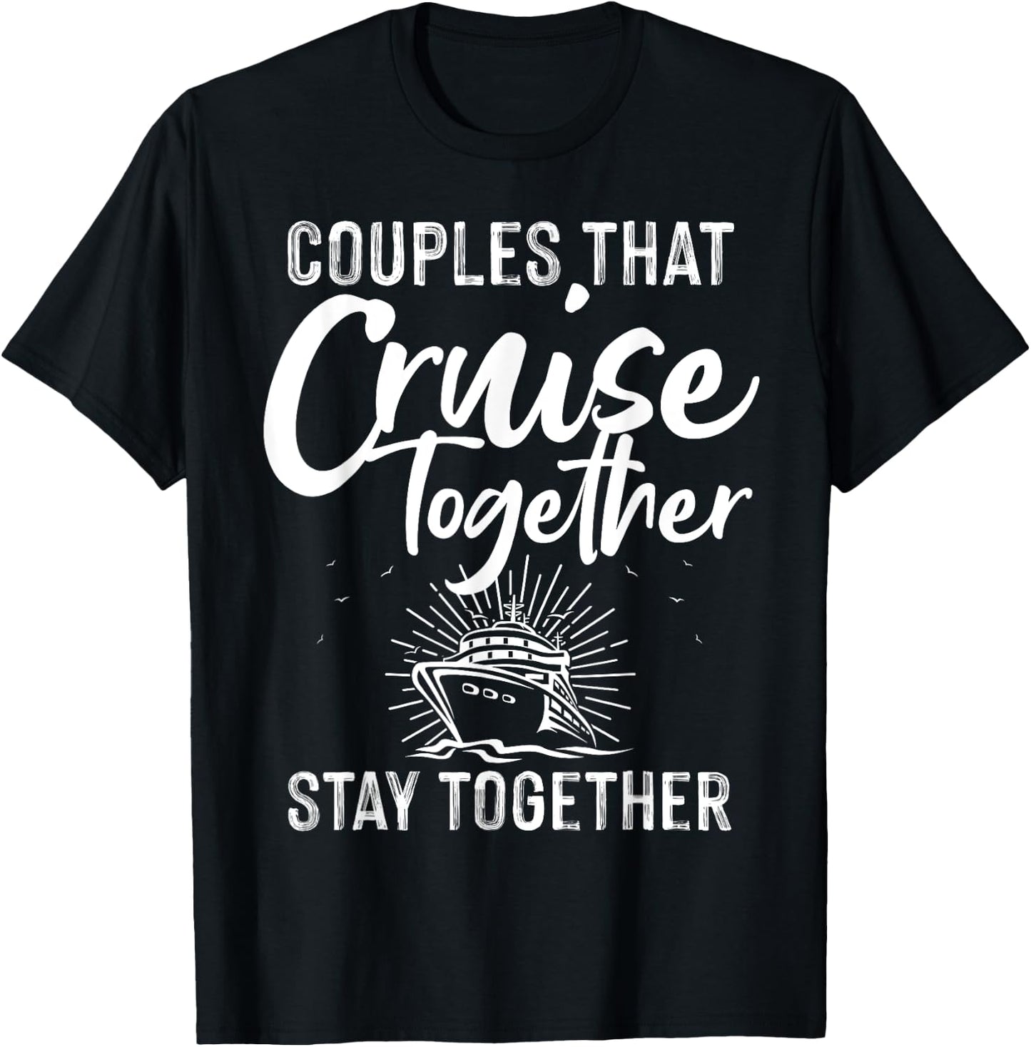 Funny Cruise Couple Cruising Design Men Women Husband Wife T-Shirt - T-Shirt | Black
