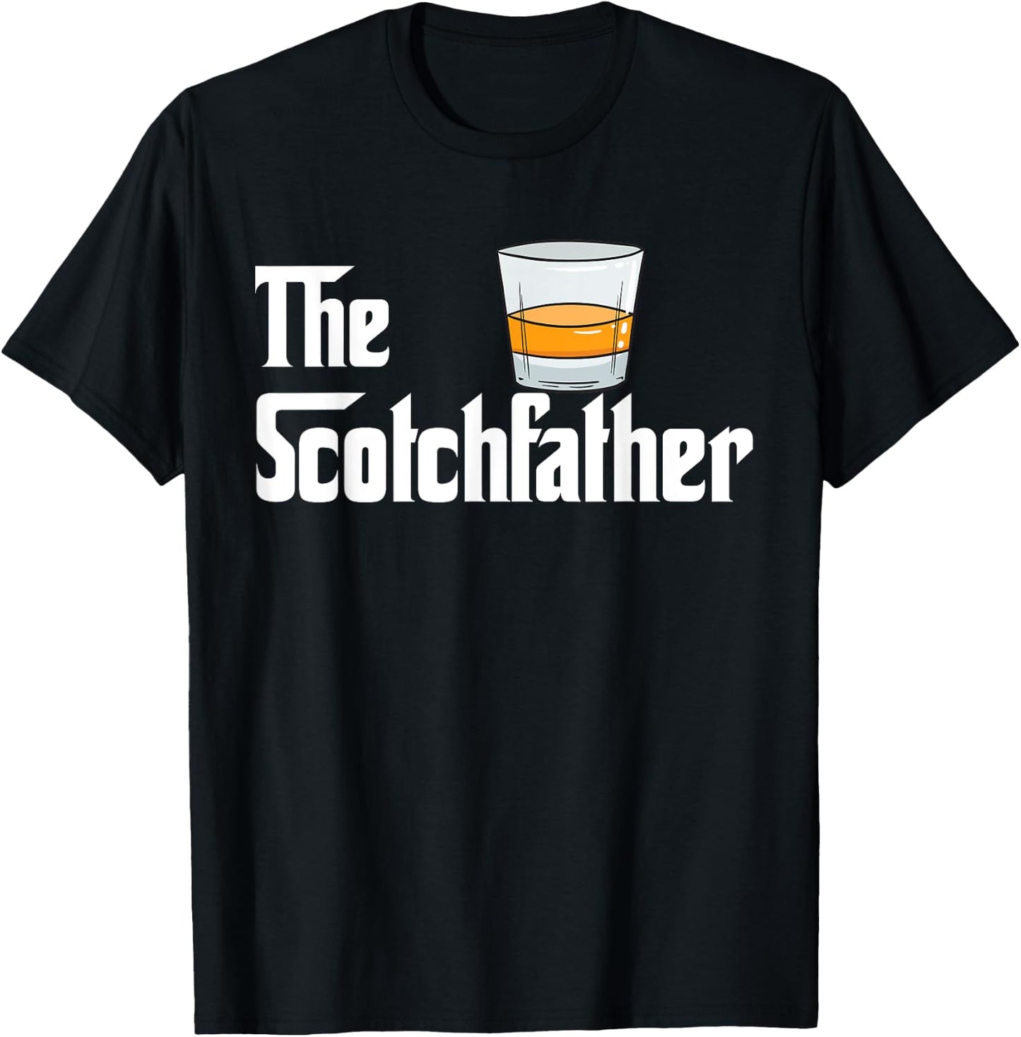 Whisky Scotch Scotchfather Alcohol Gift T-Shirt - T-Shirt | Black