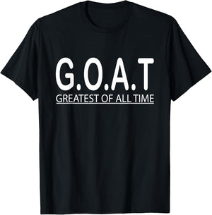 G.O.A.T Greatest of all the time T-Shirt - T-Shirt | Black