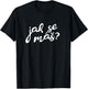 Jak Se Mas Shirt Texas Czech Festival Matching Family Group T-Shirt - T-Shirt | Black
