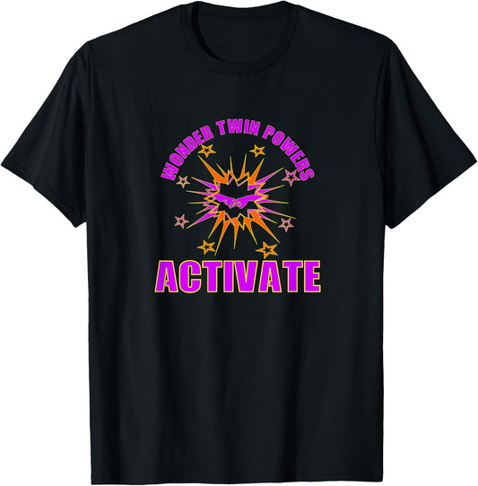 Wonder Twin Powers Activate Design Funny Twins Comic Saying T-Shirt - T-Shirt | Black
