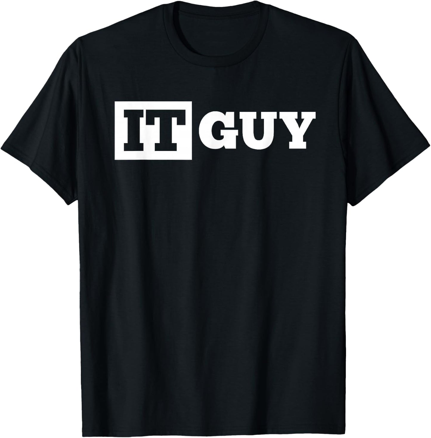 IT Guy Funny Information Technology Tech Desktop Support T-Shirt - T-Shirt | Black
