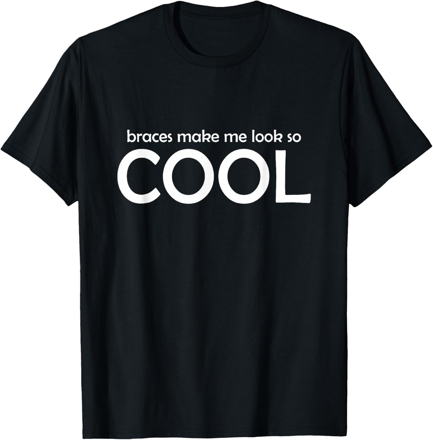 Braces Make Me Look So Cool Funny Kids Youth Teeth Braces T-Shirt - T-Shirt | Black