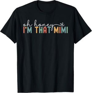 Women Oh Honey I'm That Mimi Retro New Grandma To Be T-Shirt - T-Shirt | Black