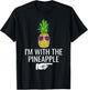 I'm with Pineapple Shirt Funny Pineapple Halloween Costume T-Shirt - T-Shirt | Black