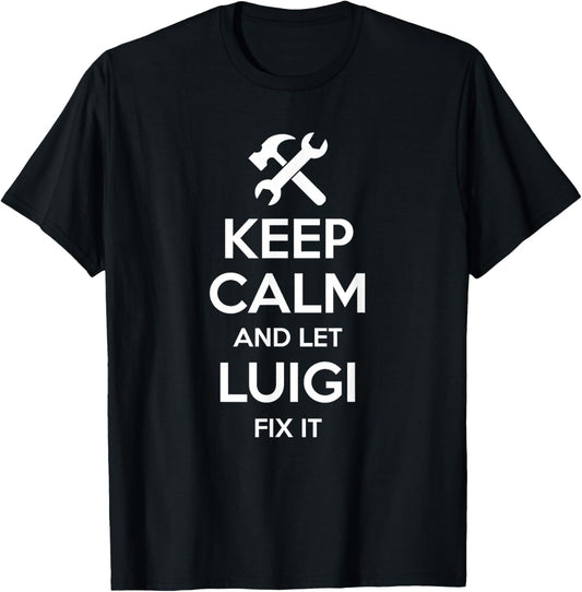 LUIGI Fix Quote Funny Birthday Personalized Name Gift T-Shirt - T-Shirt | Black