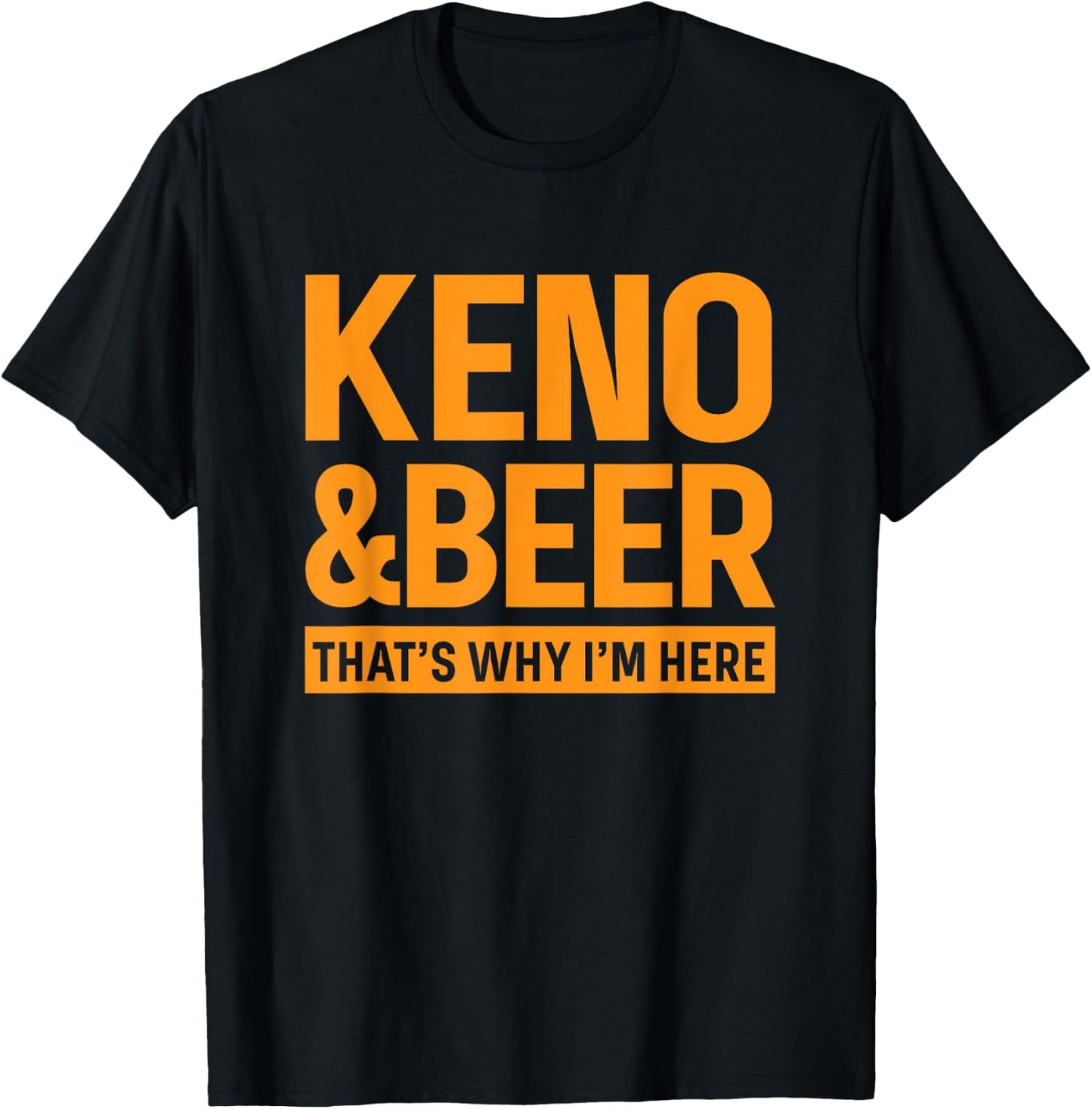 Keno and Beer Funny T-Shirt - T-Shirt | Black