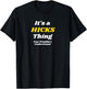 IT'S A HICKS THING YOU WOULDN’T UNDERSTAND | Family T-Shirt - T-Shirt | Black
