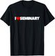 I Love Seminary T-Shirt - T-Shirt | Black