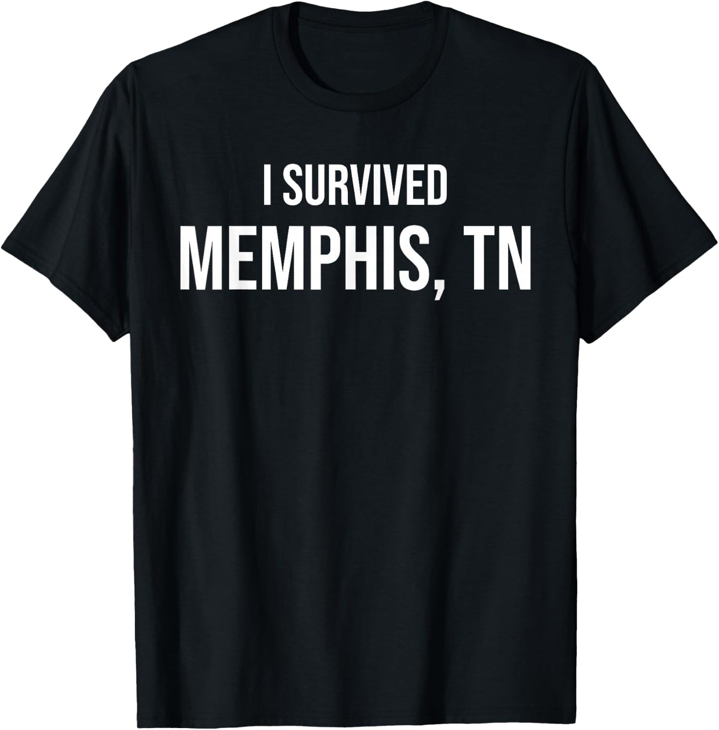 I Survived Memphis, TN Funny T-Shirt - T-Shirt | Black