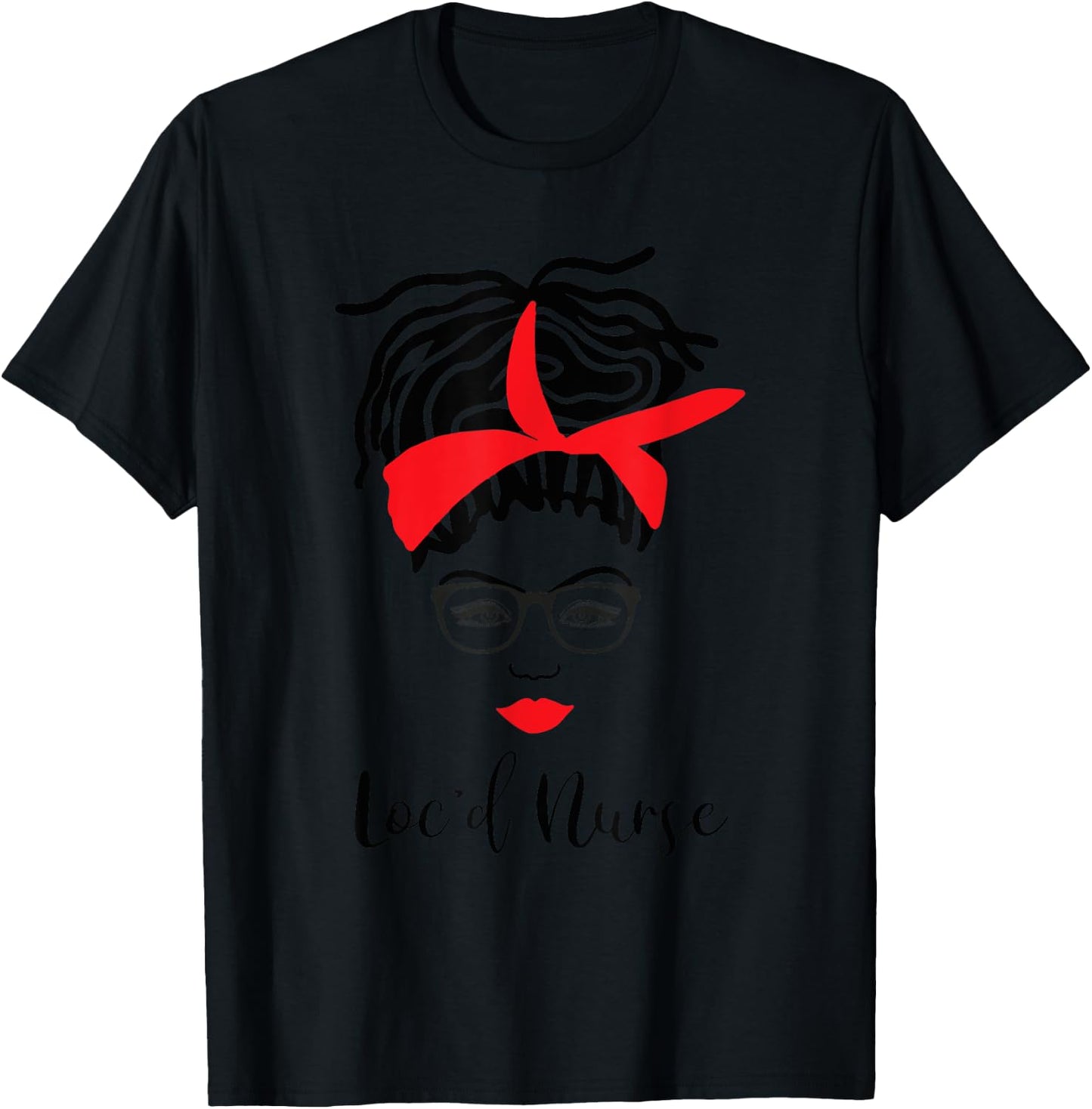 Loc'd Nurse With Glasses Locs RN LPN T-Shirt - T-Shirt | Black