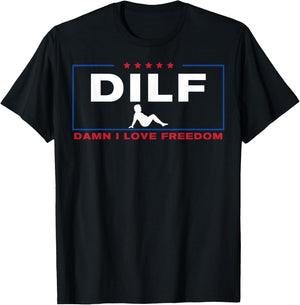 DILF Damn I Love Freedom Pro Donald Trump Fat Trucker Guy T-Shirt - T-Shirt | Black