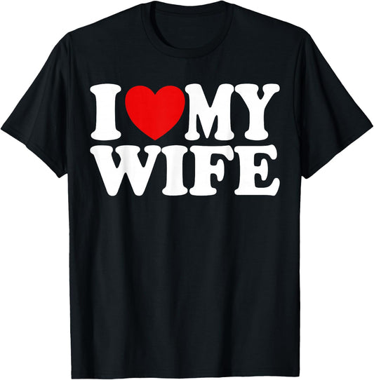 I Love My Wife Heart Funny Cool Husband Women Gift T-Shirt - T-Shirt | Black