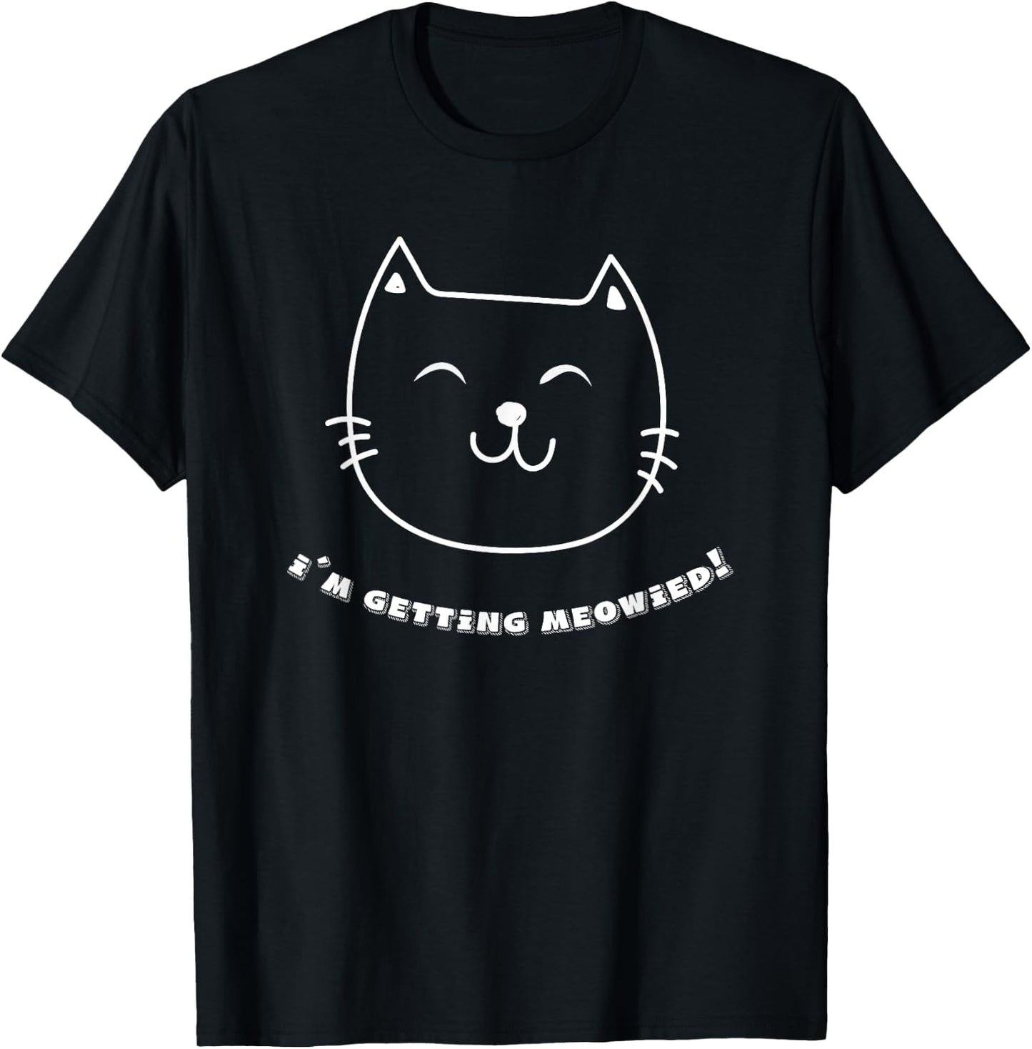 Funny I'm Getting Meowied Cat for Engagement T-Shirt - T-Shirt | Black