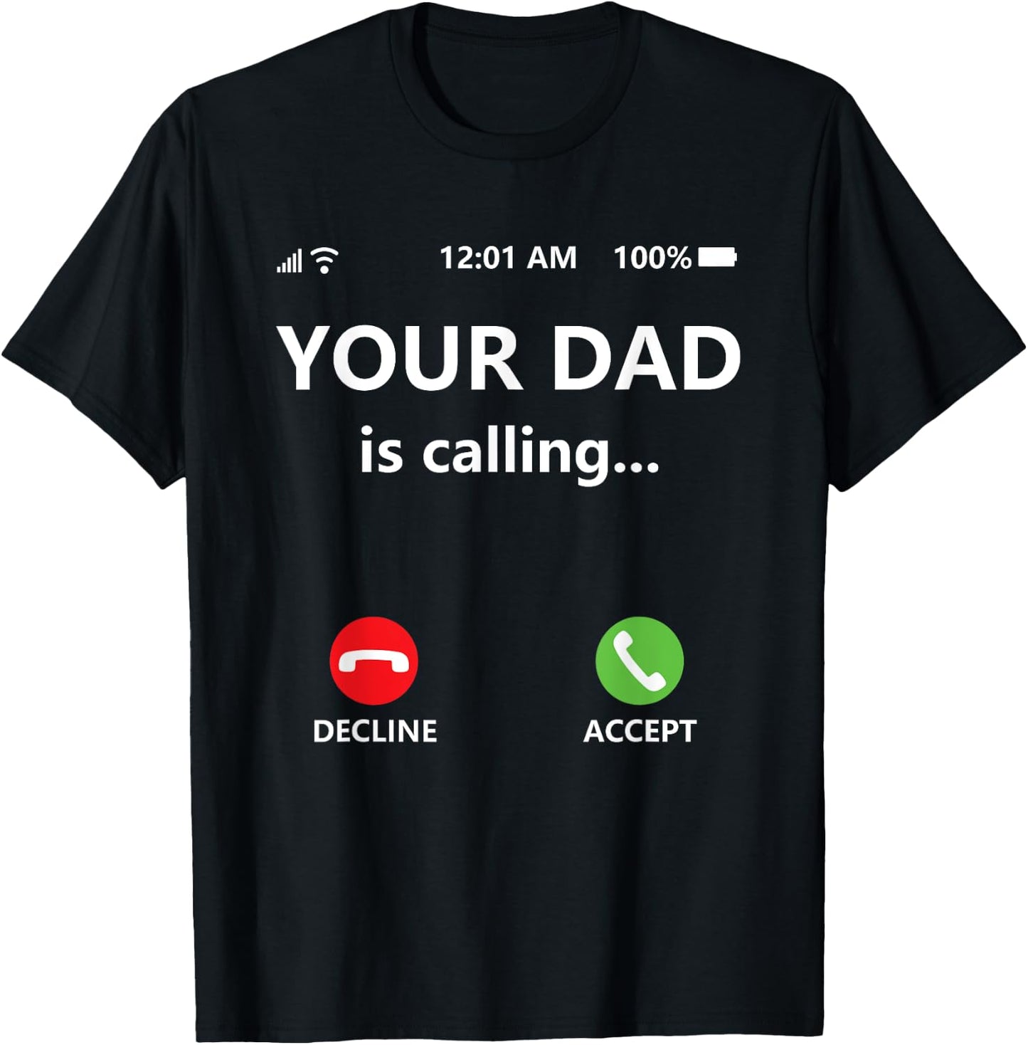 Your Dad is Calling Shirt,Funny Dad Shirts for Mom,Call Dad T-Shirt - T-Shirt | Black