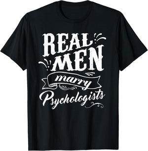 Real Men Marry Psychologists T Shirt for Husband T-Shirt - T-Shirt | Black