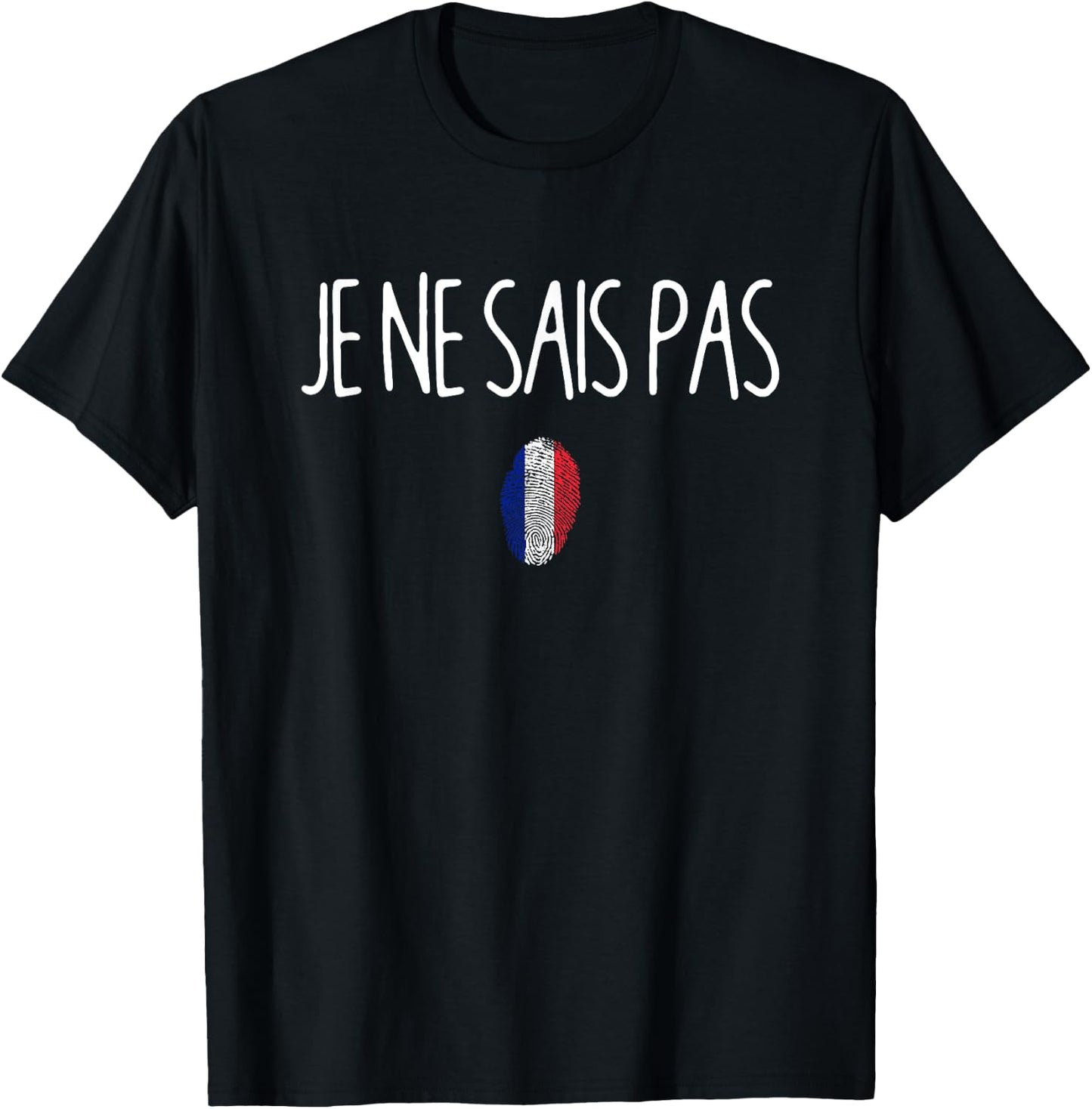 Je Ne Sais Pas I Don't Know French Teacher Language Humor T-Shirt - T-Shirt | Black