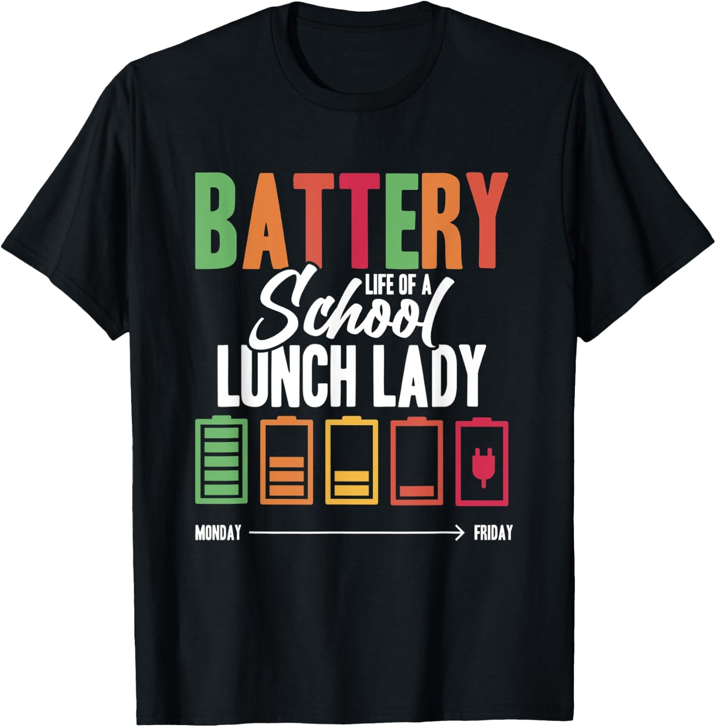Battery Life Of A School Lunch Lady Cafeteria Worker T-Shirt - T-Shirt | Black