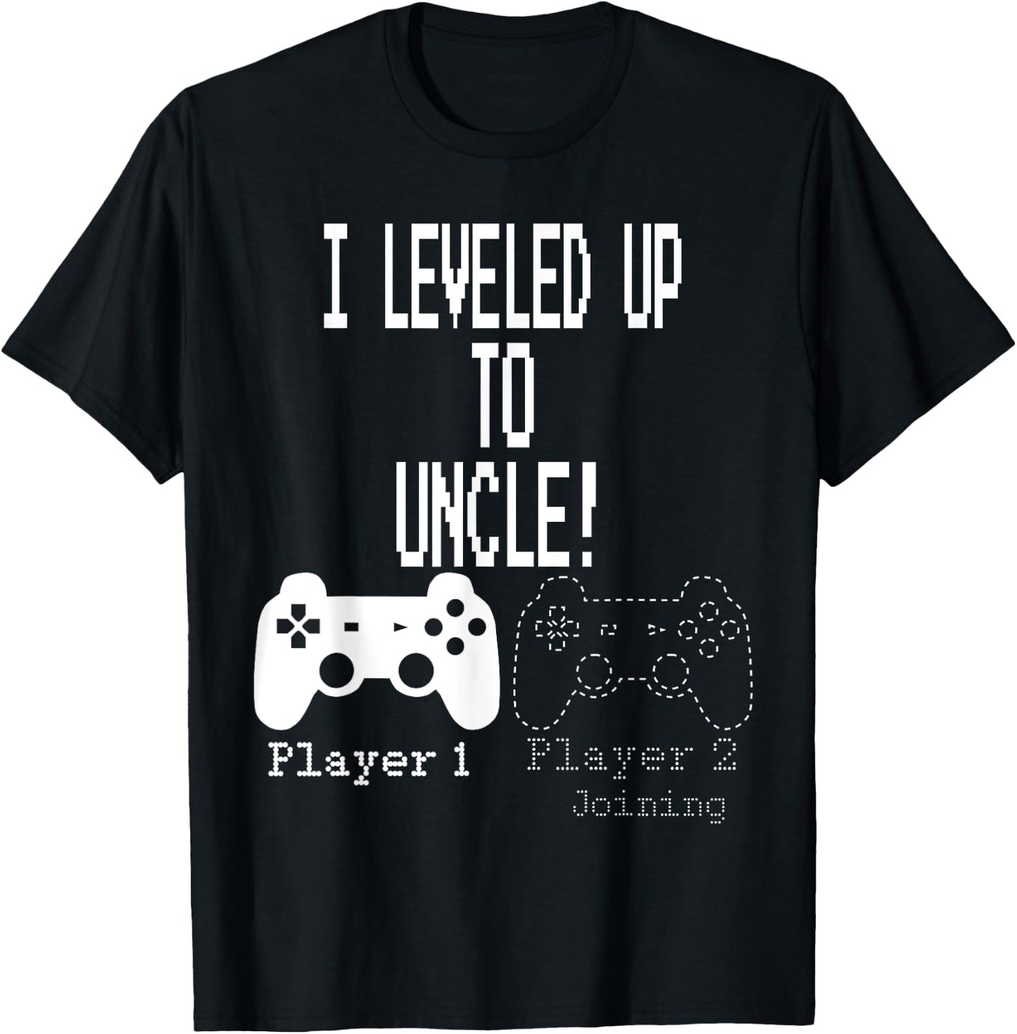 I leveled up to Uncle, new uncle gaming T Shirt T-Shirt - T-Shirt | Black