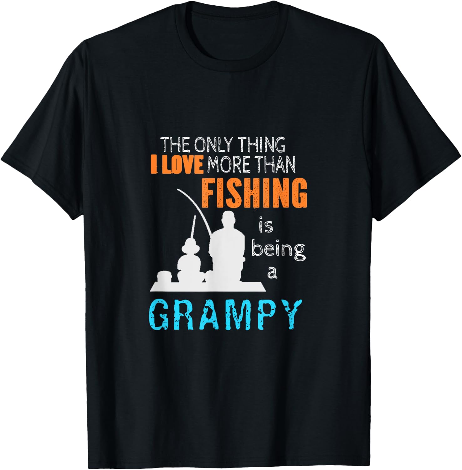 More Than Love Fishing Grampy Special Grandpa T-Shirt - T-Shirt | Black