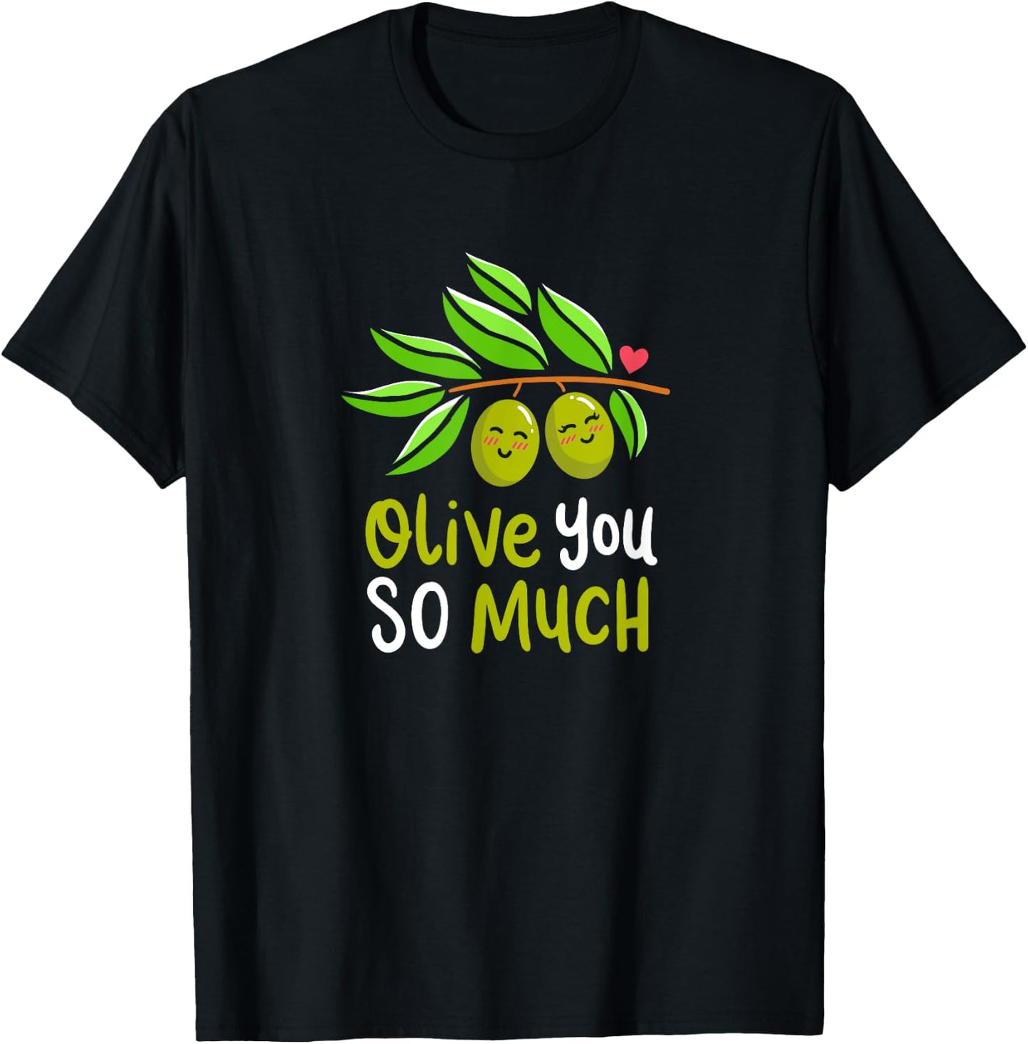 Olive You So Much Green Olives Couple Plants Pun Costume T-Shirt - T-Shirt | Black