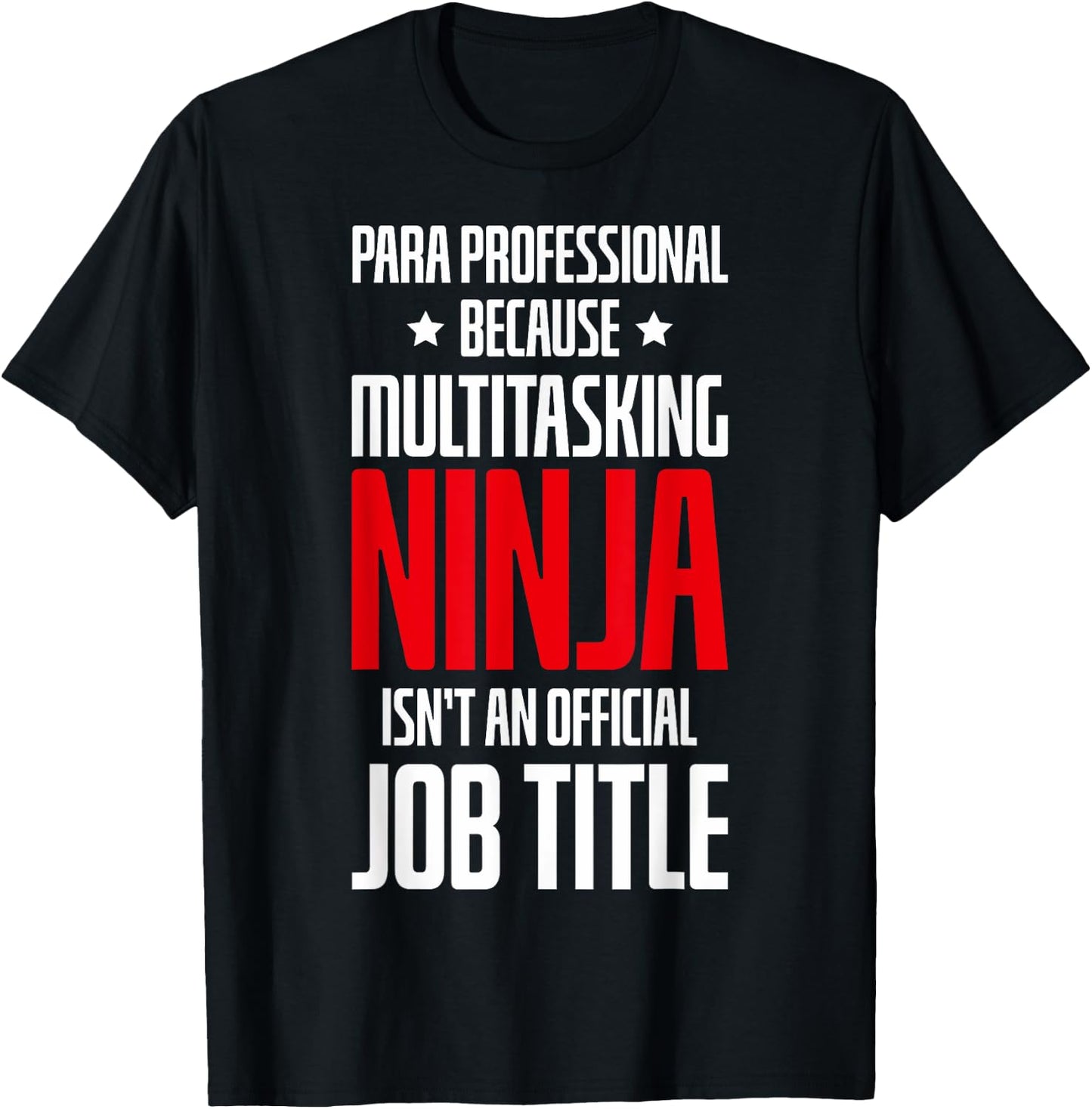 Paraprofessional Teachers Paraprofessional Appreciation T-Shirt - T-Shirt | Black